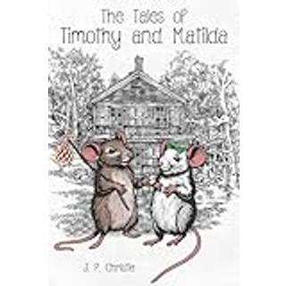 The Tales of Timothy and Matilda