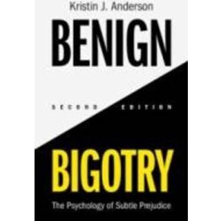Benign Bigotry