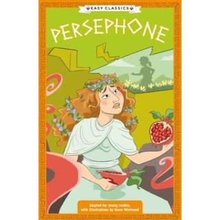 Greek Classics: Persephone (Easy Classics)
