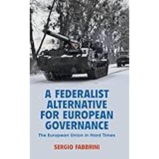 A Federalist Alternative for European Governance