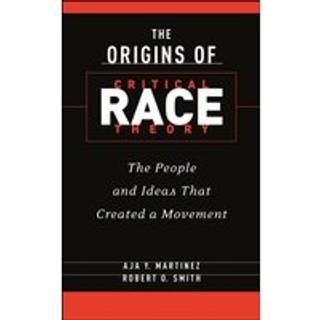 The Origins of Critical Race Theory