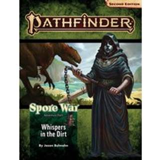 Pathfinder Adventure Path: Whispers in the Dirt (Spore War 1 of 3) (P2)