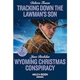 Tracking Down The Lawman's Son / Wyoming Christmas Conspiracy