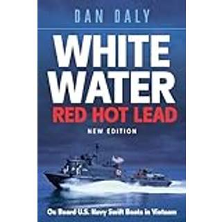 White Water Red Hot Lead
