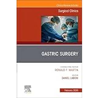 Gastric Surgery, An Issue of Surgical Clinics