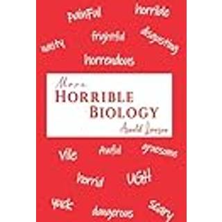 More Horrible Biology