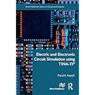 Electric and Electronic Circuit Simulation using TINA-TI®