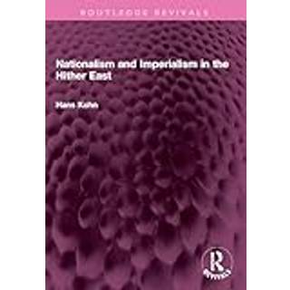 Nationalism and Imperialism in the Hither East