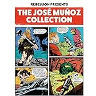 Rebellion Presents The Jose Munoz Collection