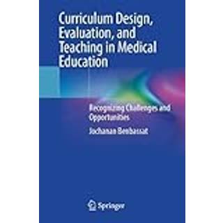 Curriculum Design, Evaluation, and Teaching in Medical Education