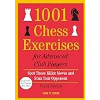 1001 Chess Exercises for Advanced Club Players