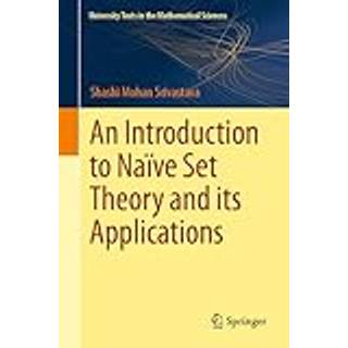 An Introduction to Naive Set Theory and Its Applications