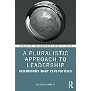 A Pluralistic Approach to Leadership