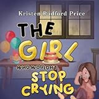 The Girl Who Wouldn't Stop Crying