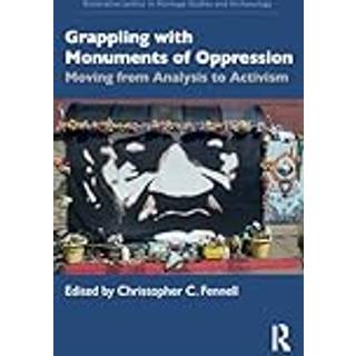 Grappling with Monuments of Oppression