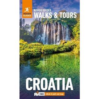 Rough Guides Walks and Tours Croatia: Top 15 Itineraries for Your Trip: Travel Guide with eBook