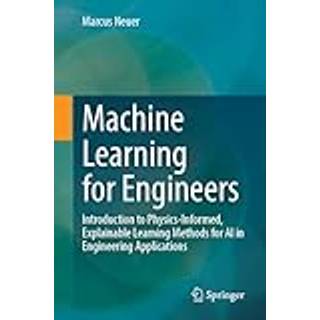 Machine Learning for Engineers (4, 2024) | Marcus J. Neuer