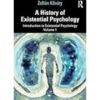 A History of Existential Psychology