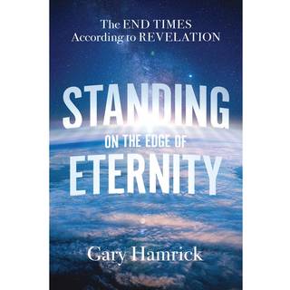 Standing on the Edge of Eternity