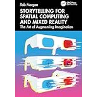 Storytelling for Spatial Computing and Mixed Reality
