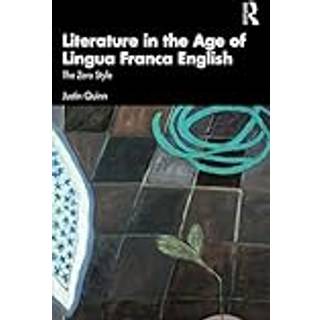 Literature in the Age of Lingua Franca English