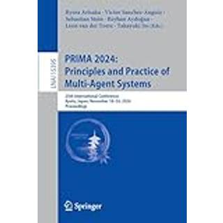 PRIMA 2024: Principles and Practice of Multi-Agent Systems (4, 2024) |