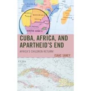 Cuba, Africa, and Apartheid's End