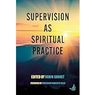 Supervision as Spiritual Practice