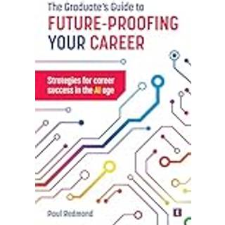 The Graduate's Guide to Future-Proofing your Career