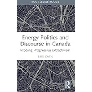 Energy Politics and Discourse in Canada