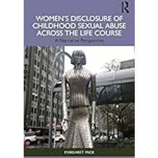 Women’s Disclosure of Childhood Sexual Abuse Across the Life Course