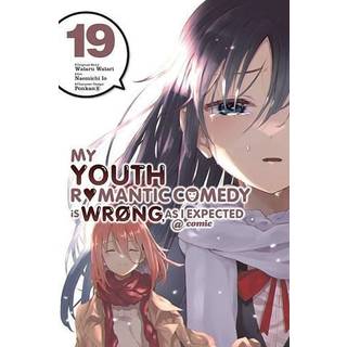 My Youth Romantic Comedy Is Wrong, As I Expected @ comic, Vol. 19 (manga)