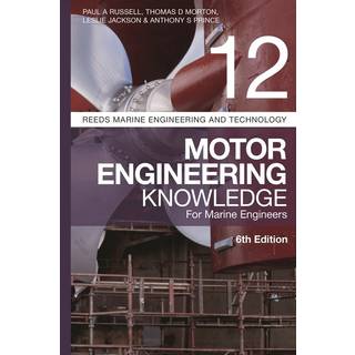 Reeds Vol 12: Motor Engineering Knowledge for Marine Engineers