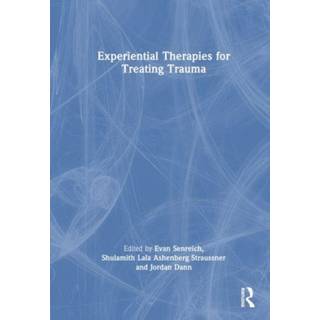 Experiential Therapies for Treating Trauma