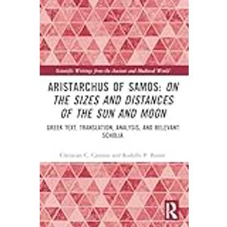 Aristarchus of Samos: On the Sizes and Distances of the Sun and Moon