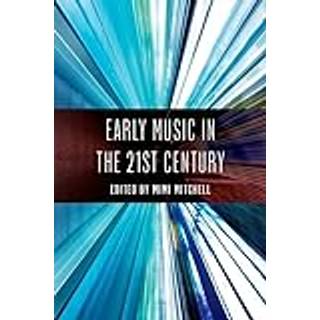 Early Music in the 21st Century