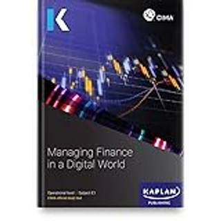 E1 MANAGING FINANCE IN DIGITAL WORLD - STUDY TEXT