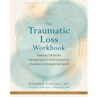 The Traumatic Loss Workbook