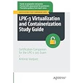 LPIC-3 Virtualization and Containerization Study Guide (4, 2024) | Antonio Vazquez