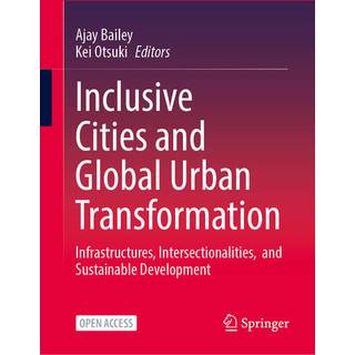 Inclusive Cities and Global Urban Transformation