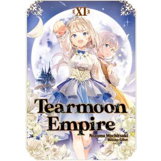 Tearmoon Empire: Volume 11 (Light Novel)