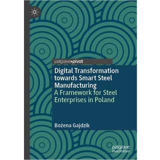 Digital Transformation towards Smart Steel Manufacturing