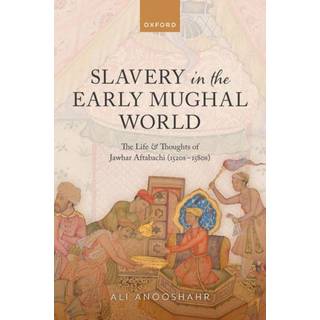 Slavery in the Early Mughal World