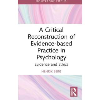 A Critical Reconstruction of Evidence-based Practice in Psychology