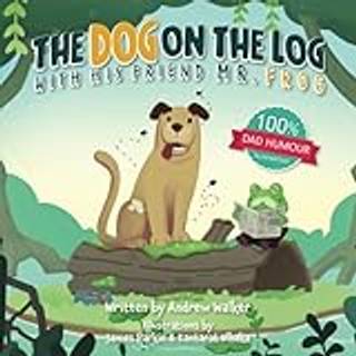 The Dog on the Log with His Friend Mr Frog