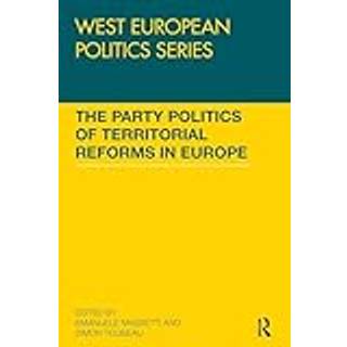 The Party Politics of Territorial Reforms in Europe
