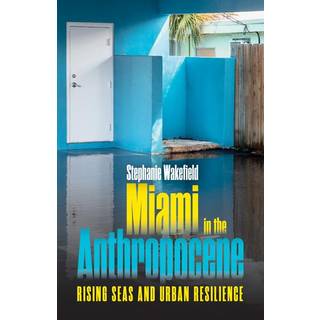 Miami in the Anthropocene