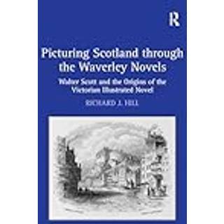 Picturing Scotland through the Waverley Novels