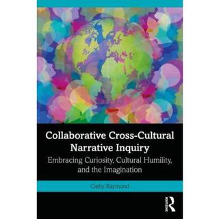 Collaborative Cross-Cultural Narrative Inquiry