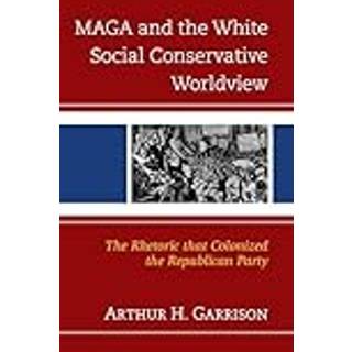 MAGA and the White Social Conservative Worldview